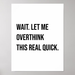Overdenkend Joke grappig Gezegde Overanalyse Poster