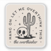 Overdenker overdenkt grappige citaten sticker (Voorkant)