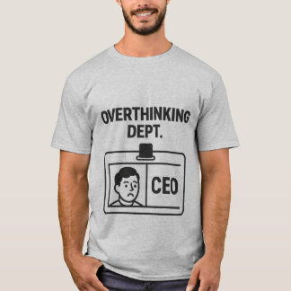 Overdenking Afdeling – CEO Funny Minimalistische T T-shirt