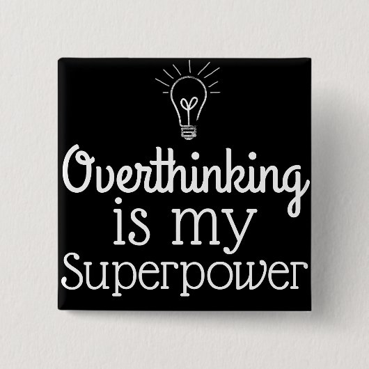 Overdenking is mijn Superpower Vierkante Button 5,1 Cm (Voorkant)