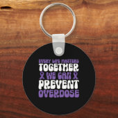 Overdose Awareness – We Can Prevent Overdose Sleutelhanger (Voorkant)