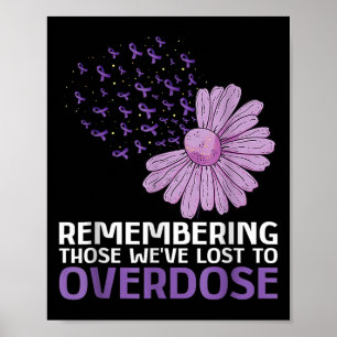 Overdosis Awareness Shirt ter nagedachtenis aan Br Poster