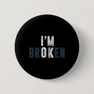 Overdosis bewustzijn Ik ben OK Broken Grief Ronde Button 5,7 Cm
