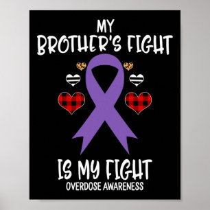 Overdosis Bewustzijn Mijn Broer's Strijd Is Mijn S Poster