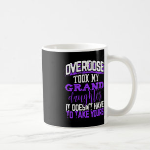 Overdosis heeft mijn kleindochter niet hoeven te e koffiemok