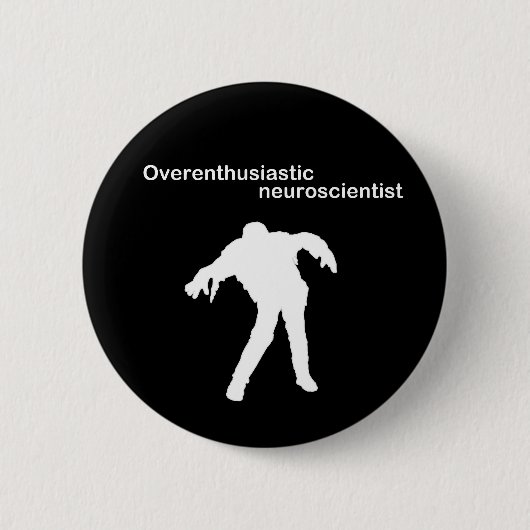 Overenthousiaste neurowetenschapper pin badge ronde button 5,7 cm (Voorkant)