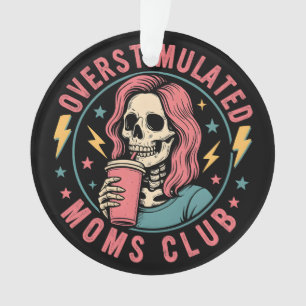 Overgestimuleerde Moms Club Skull Messy Mom Life Ornament