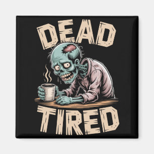 Overheidsinstantie Vermoeide Zombie Koffie Verslaa Magneet