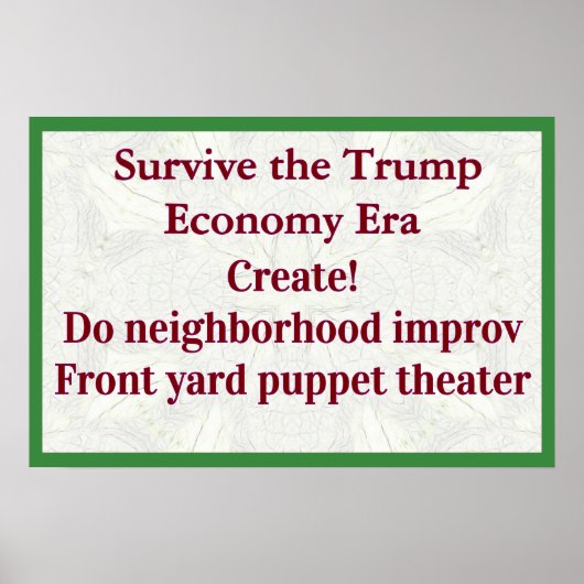 Overleef Trump Economie Creëer! Poster (Voorkant)