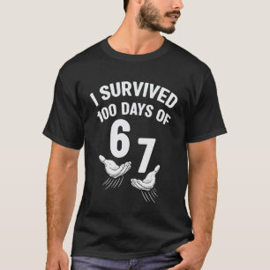 Overleefde 100 dagen van 67 100ste dag van de scho t-shirt
