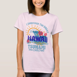 Overleefde de Tsunami - Hawaii 2025 Vakantie T-shirt