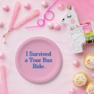 Overleefde een Tour Bus Ride roze papieren borden Bordje