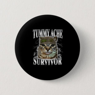 Overlevende van buikpijn Funny Cat Meme  Ronde Button 5,7 Cm