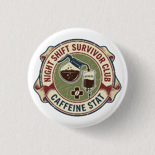 Overlevingsclub Nachtdienst Cafeïne Verpleegkundig Ronde Button 3,2 Cm