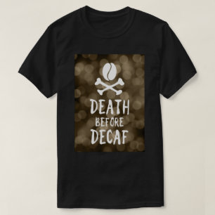 overlijden vóór het decaf van koffiebonen en kruis t-shirt