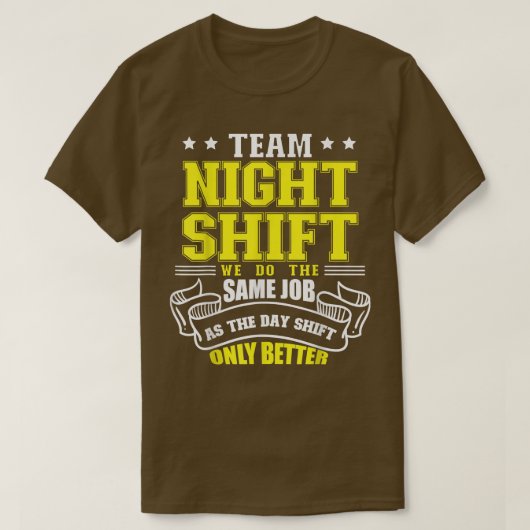 Overnight Shift-werker team nachtdienst T-shirt (Design voorkant)
