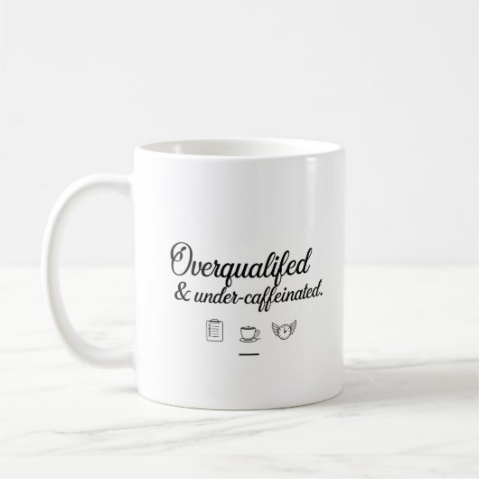 Overqualified & Under-Caffeinated – Office Mug (Gauche)
