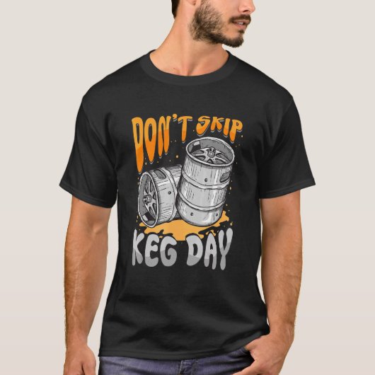 Overslaan Keg Day Beer Barrel Faucet Gym Workout n T-shirt (Voorkant)
