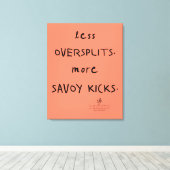 Oversplits vs. Savoy Kicks Lt. Koraal Canvas Afdruk (Insitu (Houten vloer))