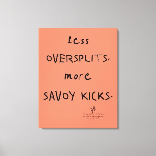 Oversplits vs. Savoy Kicks Lt. Koraal Canvas Afdruk (Voorkant)
