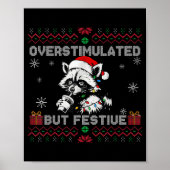 Overstimulated But Festive Ossum Ugly Sweater Chri Poster (Voorkant)