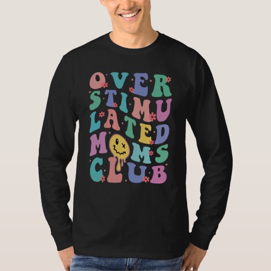 Overstimulated Moms Club  5 T-shirt (Voorkant)