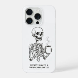 Overstimulated & Undercaffeinated Phone Case  iPhone 15 Pro Hoesje