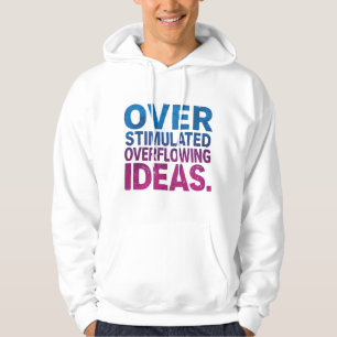 Overstimulatie & Overlopende Ideeën Neurodivergent Hoodie