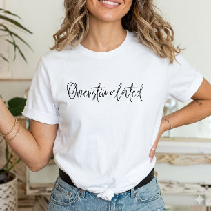 Overstimulatie Sarcasme grappige introvert T-shirt