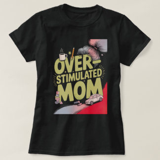 Overstuurde Moeder T-shirt