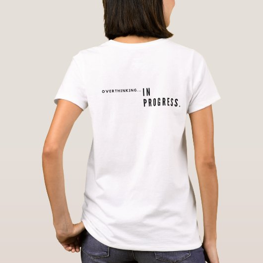 Overthink Hang on. let me overthink this T-shirt (Achterkant)