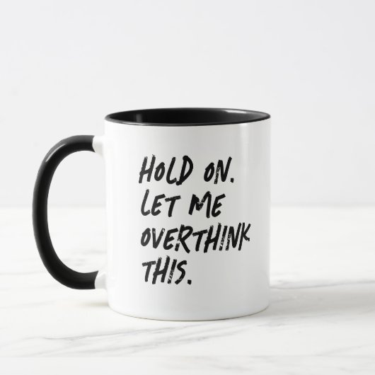 Overthinker Funny Quote Mok (Links)