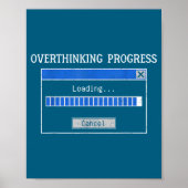 Overthinking Loading Funny Tech Humor Quote  Poster (Voorkant)
