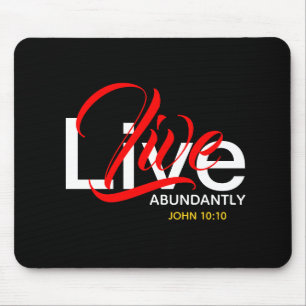 Overvloedig JOHN 10:10 Live Abundantly Scripture Muismat