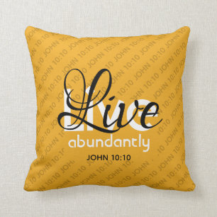 Overvloedige levensscripts LIVE ABUNDANTLY John 10 Kussen