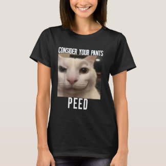 Overweeg Dat Je Broek Gek Gat Heeft Katte Meme Gra T-shirt