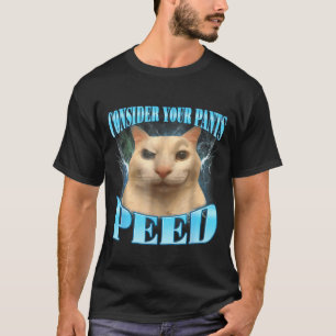 Overweeg Dat Je Broek Grappig Geplast Gekke Katten T-shirt
