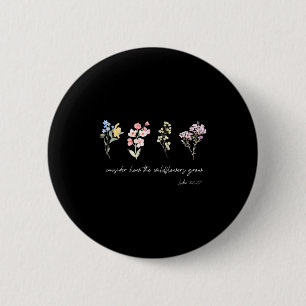 Overweeg hoe de wilde bloemen groeien Jezus God Ch Ronde Button 5,7 Cm