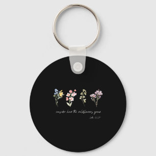 Overweeg hoe de wilde bloemen groeien Jezus God Ch Sleutelhanger