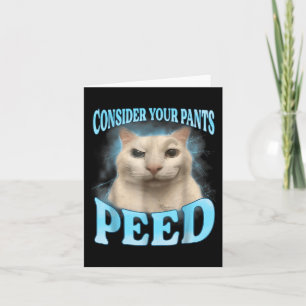 Overweeg je broek plassen grappige freak kat meme  kaart