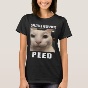 Overweeg uw broek plassen Gekke kat meme Mannen vr T-shirt