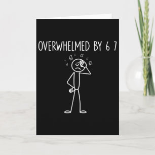 Overweldigd Door 6 7 Meme 67 Zes Zeven 6 7  Kaart
