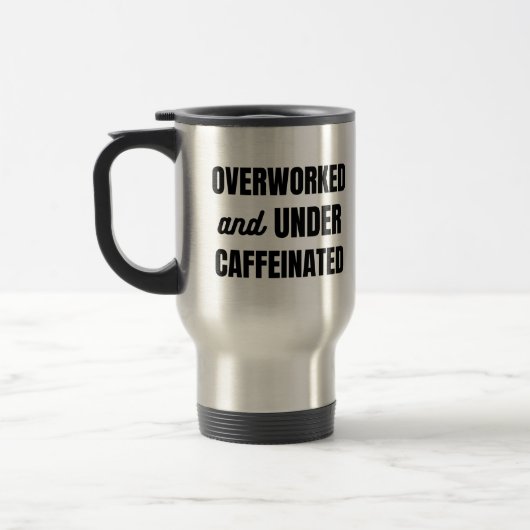 Overwerkt en Undercaffeinated - Funny Work Mok (Links)