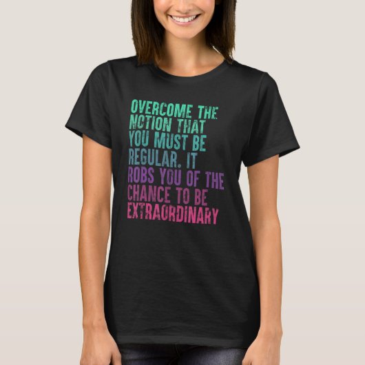 Overwin het idee dat je regelmatig moet zijn 1 t-shirt (Voorkant)