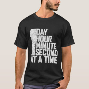 Overwin verslaving één dag uur seconde per minuut t-shirt