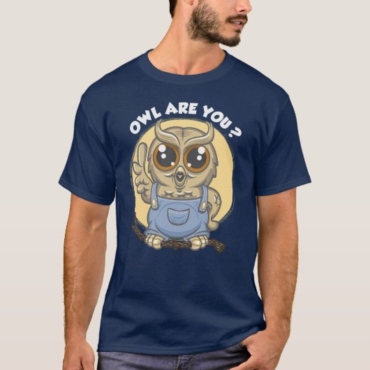 Owl are you? t-shirt (Voorkant)
