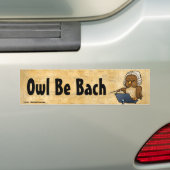 Owl be Bach Funny Owl Cartoon Bumpersticker (Op auto)