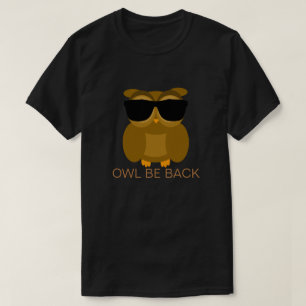 Owl be back t-shirt