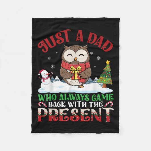 Owl Dad Who Always Came Back With The Present Chri Fleece Deken (Voorkant)