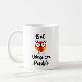 Owl dingen zijn mogelijk koffiemok